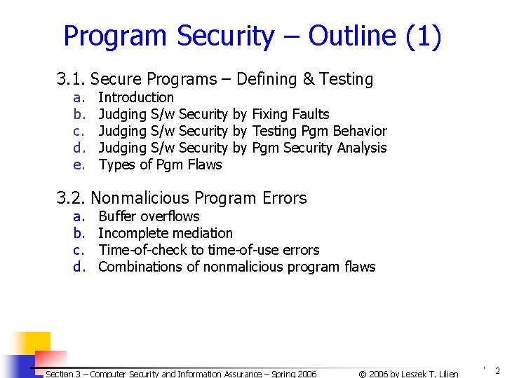 Program Security – Outline (1) 3. 1. Secure Programs – Defining & Testing a. Program Security – Outline (1) 3. 1. Secure Programs – Defining & Testing a.