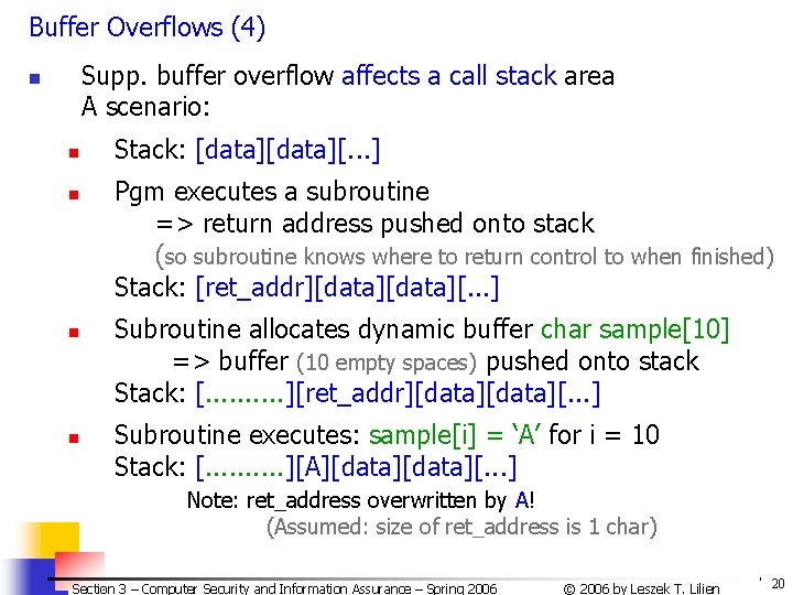 Buffer Overflows (4) Supp. buffer overflow affects a call stack area A scenario: n Buffer Overflows (4) Supp. buffer overflow affects a call stack area A scenario: n