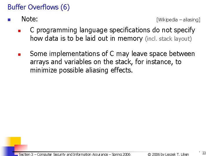 Buffer Overflows (6) Note: n n n [Wikipedia – aliasing] C programming language specifications