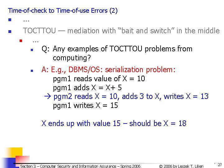 Time-of-check to Time-of-use Errors (2) n n . . . TOCTTOU — mediation with Time-of-check to Time-of-use Errors (2) n n . . . TOCTTOU — mediation with