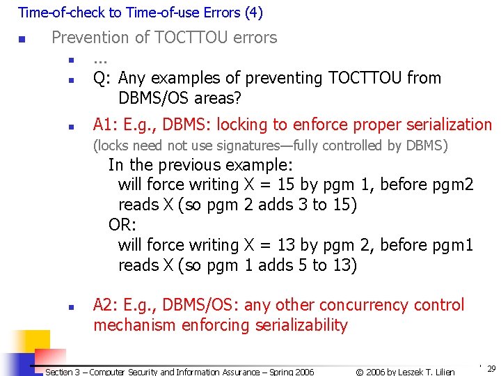 Time-of-check to Time-of-use Errors (4) n Prevention of TOCTTOU errors n. . . n Time-of-check to Time-of-use Errors (4) n Prevention of TOCTTOU errors n. . . n