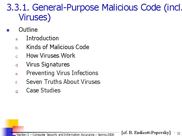 3. 3. 1. General-Purpose Malicious Code (incl. Viruses) n Outline a. Introduction b. Kinds 3. 3. 1. General-Purpose Malicious Code (incl. Viruses) n Outline a. Introduction b. Kinds
