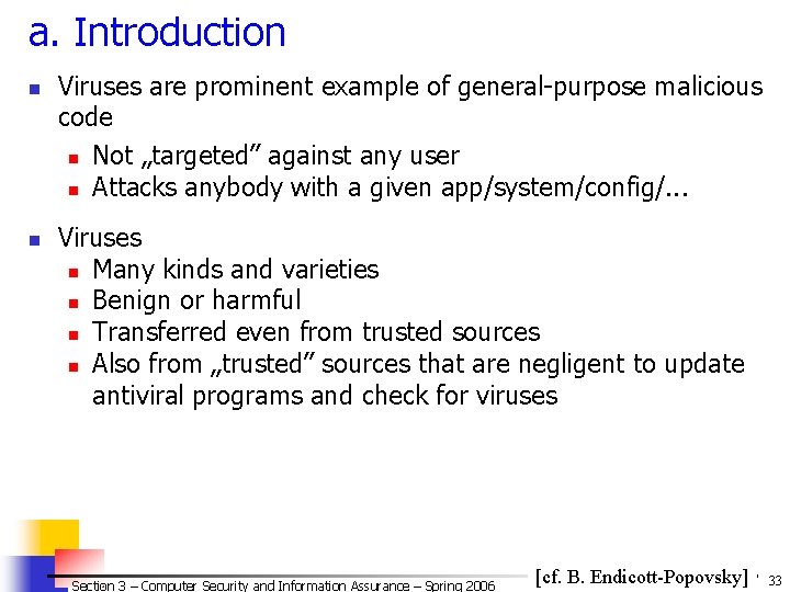a. Introduction n n Viruses are prominent example of general-purpose malicious code n Not a. Introduction n n Viruses are prominent example of general-purpose malicious code n Not