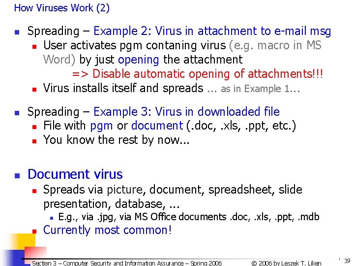 How Viruses Work (2) n n n Spreading – Example 2: Virus in attachment How Viruses Work (2) n n n Spreading – Example 2: Virus in attachment