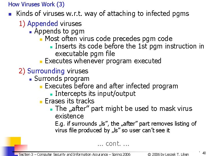 How Viruses Work (3) n Kinds of viruses w. r. t. way of attaching How Viruses Work (3) n Kinds of viruses w. r. t. way of attaching