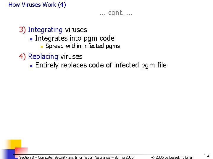 How Viruses Work (4) . . . cont. . 3) Integrating viruses n Integrates How Viruses Work (4) . . . cont. . 3) Integrating viruses n Integrates