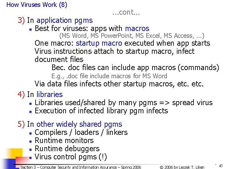How Viruses Work (8) . . . cont. . . 3) In application pgms How Viruses Work (8) . . . cont. . . 3) In application pgms