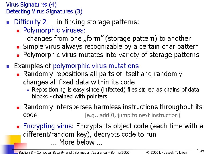 Virus Signatures (4) Detecting Virus Signatures (3) n n Difficulty 2 — in finding Virus Signatures (4) Detecting Virus Signatures (3) n n Difficulty 2 — in finding
