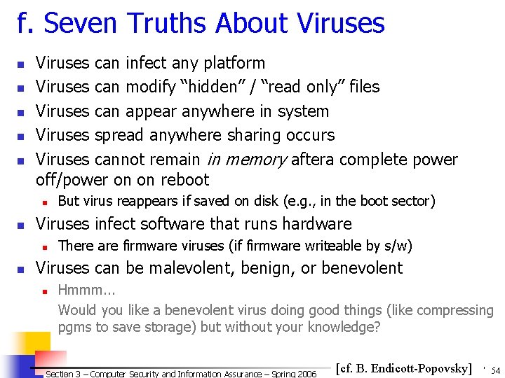 f. Seven Truths About Viruses n n n Viruses can infect any platform Viruses f. Seven Truths About Viruses n n n Viruses can infect any platform Viruses
