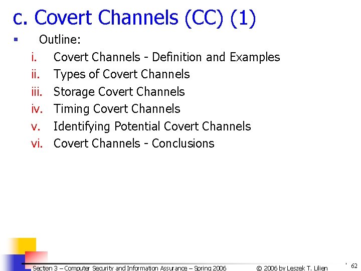 c. Covert Channels (CC) (1) § Outline: i. Covert Channels - Definition and Examples c. Covert Channels (CC) (1) § Outline: i. Covert Channels - Definition and Examples