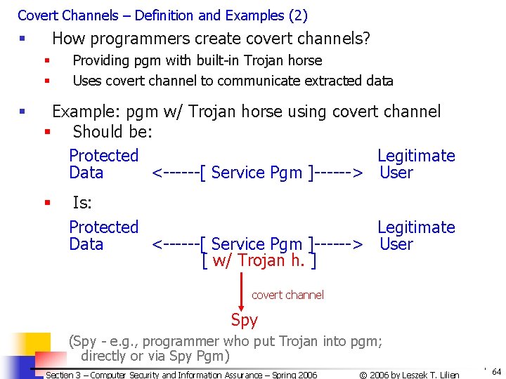 Covert Channels – Definition and Examples (2) How programmers create covert channels? § § Covert Channels – Definition and Examples (2) How programmers create covert channels? § §