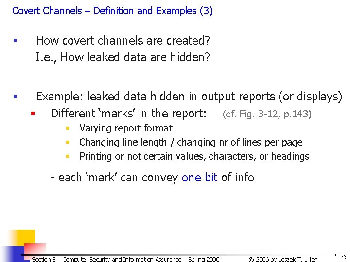 Covert Channels – Definition and Examples (3) § § How covert channels are created? Covert Channels – Definition and Examples (3) § § How covert channels are created?