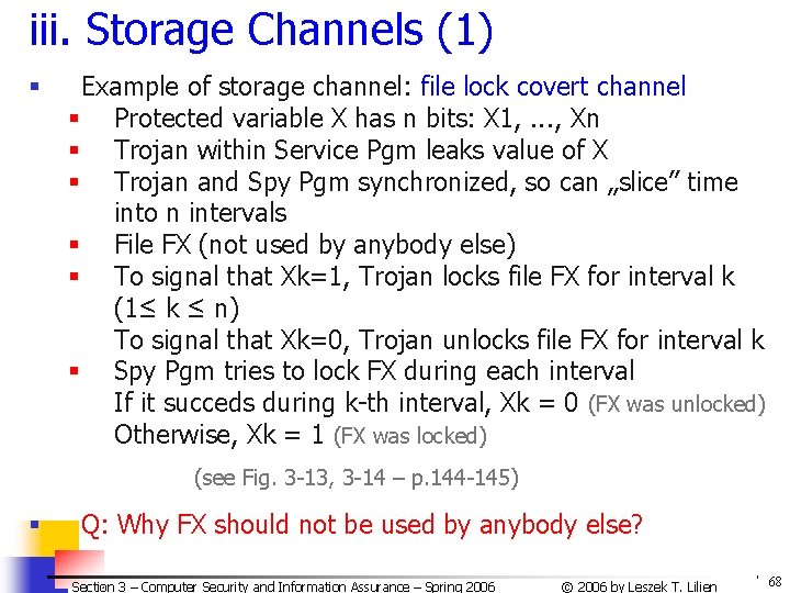 iii. Storage Channels (1) § Example of storage channel: file lock covert channel § iii. Storage Channels (1) § Example of storage channel: file lock covert channel §
