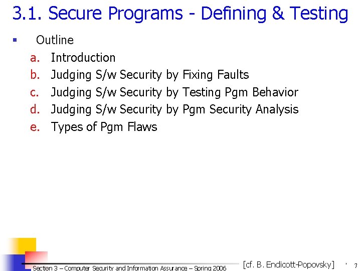 3. 1. Secure Programs - Defining & Testing § Outline a. Introduction b. Judging 3. 1. Secure Programs - Defining & Testing § Outline a. Introduction b. Judging