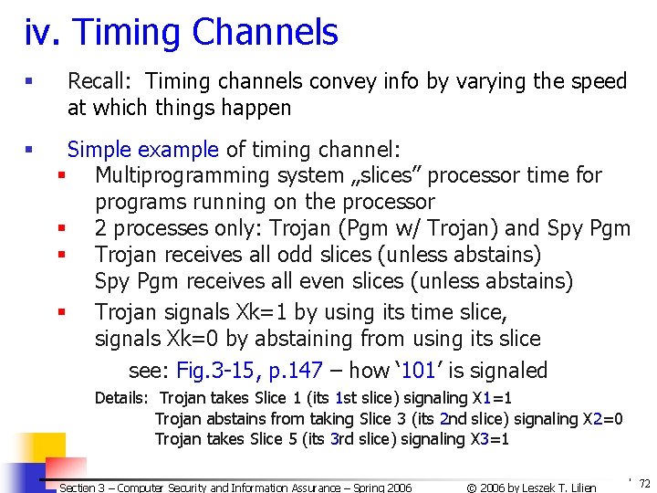 iv. Timing Channels § Recall: Timing channels convey info by varying the speed at iv. Timing Channels § Recall: Timing channels convey info by varying the speed at