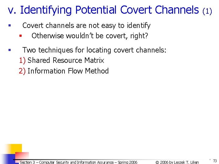 v. Identifying Potential Covert Channels § Covert channels are not easy to identify § v. Identifying Potential Covert Channels § Covert channels are not easy to identify §