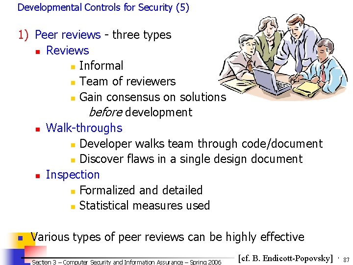 Developmental Controls for Security (5) 1) Peer reviews - three types n Reviews n Developmental Controls for Security (5) 1) Peer reviews - three types n Reviews n
