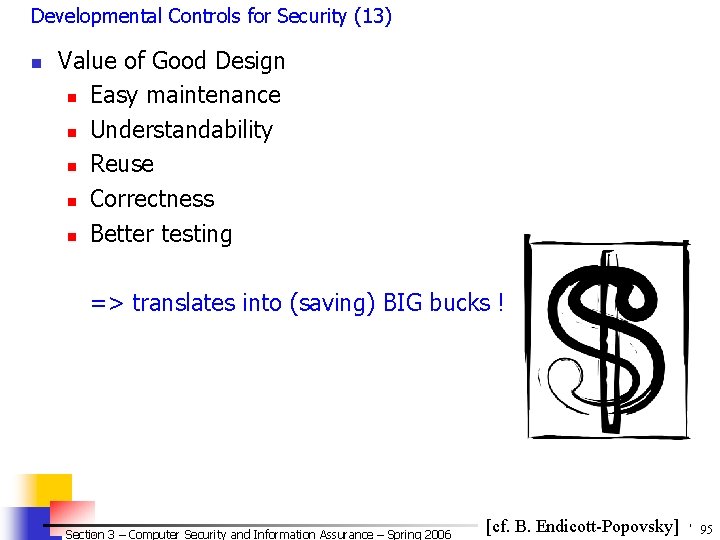 Developmental Controls for Security (13) n Value of Good Design n Easy maintenance n Developmental Controls for Security (13) n Value of Good Design n Easy maintenance n