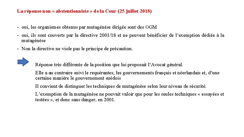 La réponse non « abstentionniste » de la Cour (25 juillet 2018) - oui,