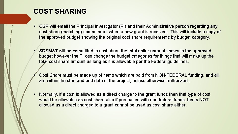 COST SHARING § OSP will email the Principal Investigator (PI) and their Administrative person