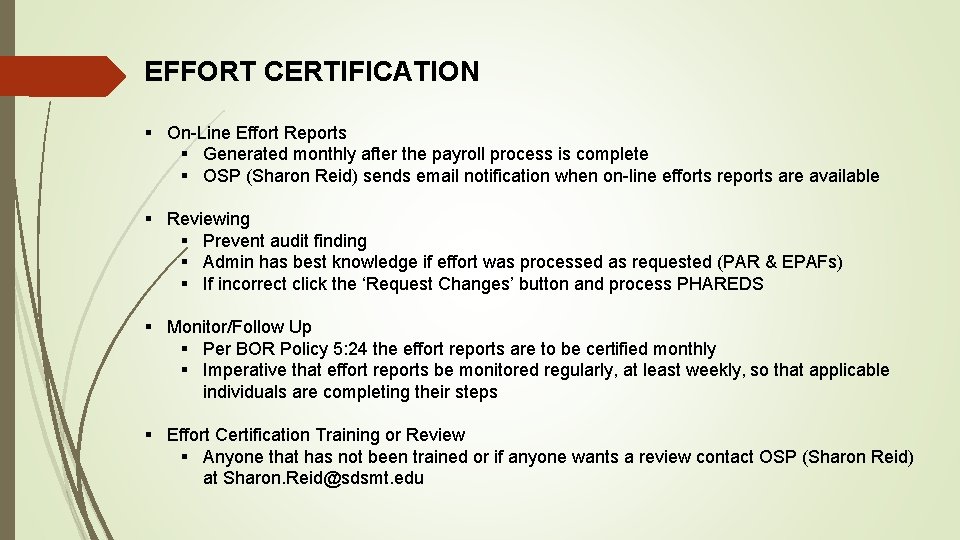 EFFORT CERTIFICATION § On-Line Effort Reports § Generated monthly after the payroll process is