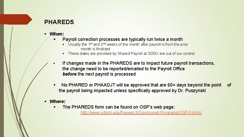 PHAREDS § When: § Payroll correction processes are typically run twice a month §