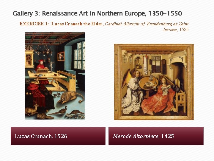 The Late Renaissance Ringling Museum HUM 2230 Gallery 3 Renaissance Art