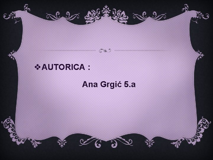 v. AUTORICA : Ana Grgić 5. a 