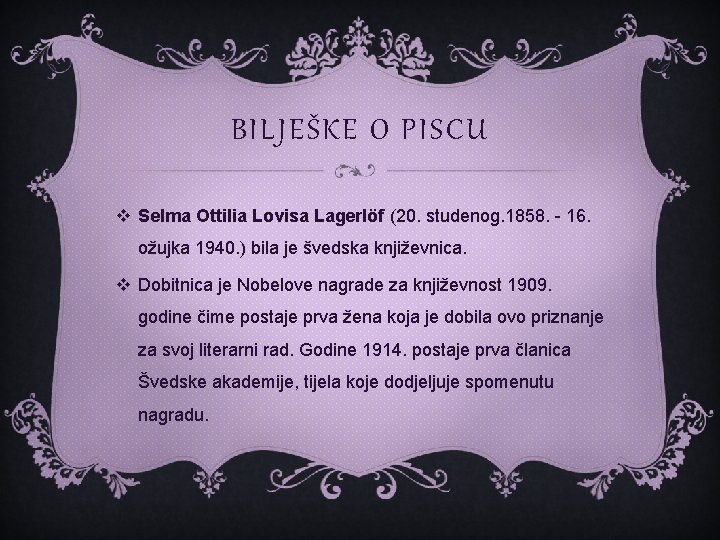 BILJEŠKE O PISCU v Selma Ottilia Lovisa Lagerlöf (20. studenog. 1858. - 16. ožujka