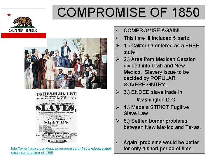 COMPROMISE OF 1850 • COMPROMISE AGAIN! • This time it included 5 parts! Ø