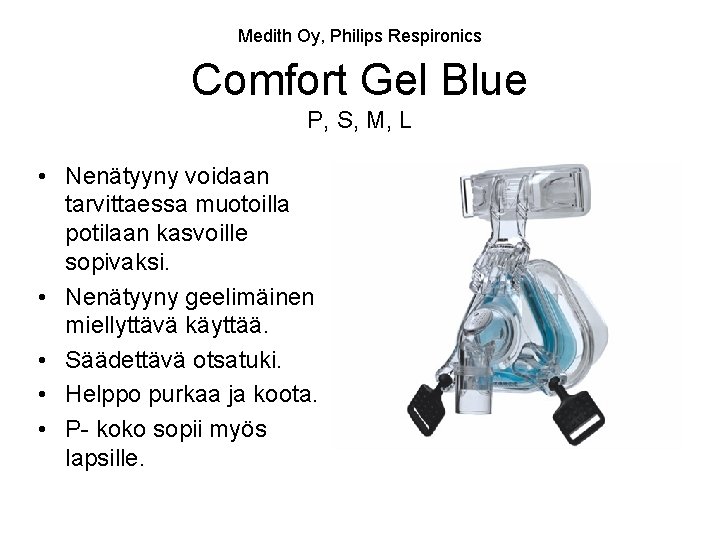 Medith Oy, Philips Respironics Comfort Gel Blue P, S, M, L • Nenätyyny voidaan