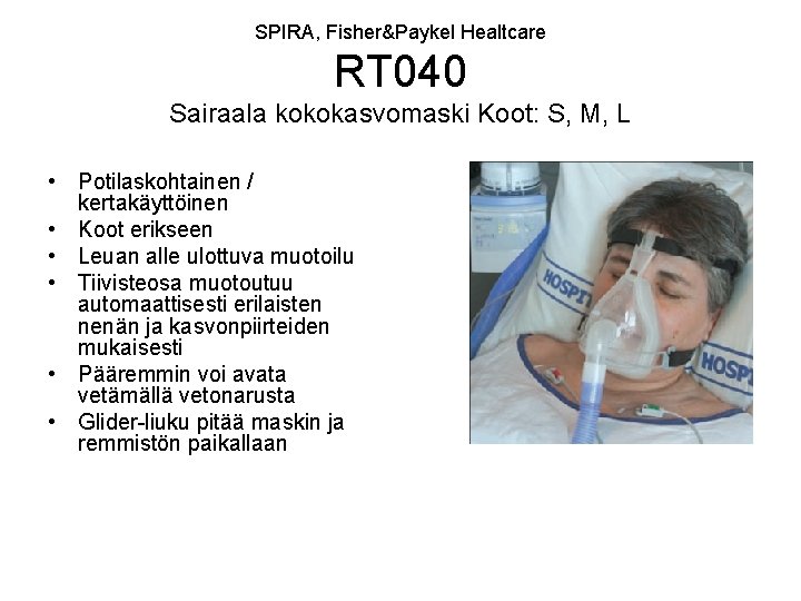 SPIRA, Fisher&Paykel Healtcare RT 040 Sairaala kokokasvomaski Koot: S, M, L • Potilaskohtainen /