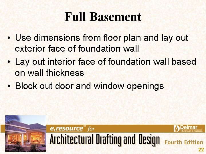 Full Basement • Use dimensions from floor plan and lay out exterior face of Full Basement • Use dimensions from floor plan and lay out exterior face of