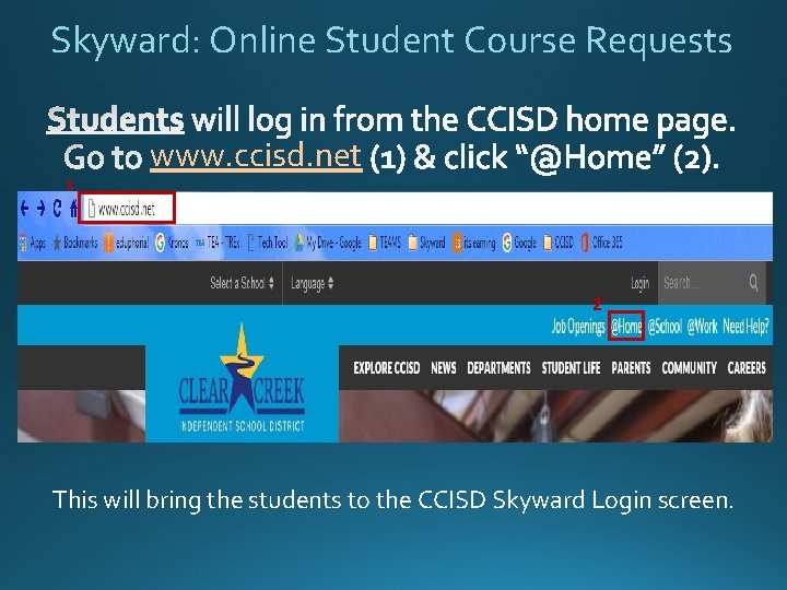 Skyward: Online Student Course Requests 1 www. ccisd. net 2 This will bring the