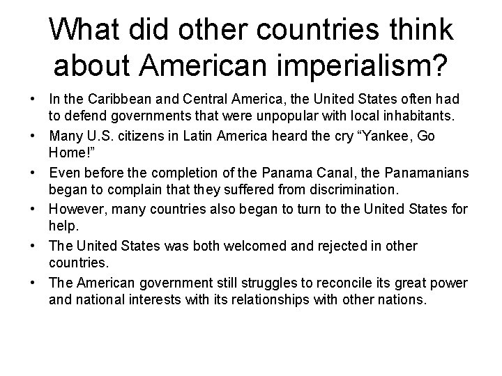 What did other countries think about American imperialism? • In the Caribbean and Central