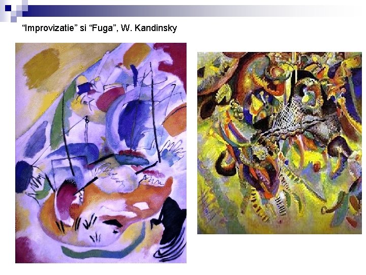 “Improvizatie” si “Fuga”, W. Kandinsky 