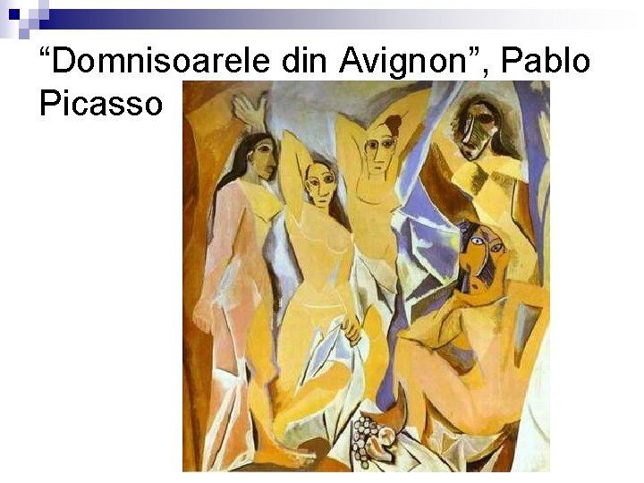 “Domnisoarele din Avignon”, Pablo Picasso 