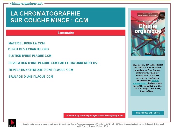 chimie-organique. net LA CHROMATOGRAPHIE SUR COUCHE MINCE : CCM Sommaire MATERIEL POUR LA CCM