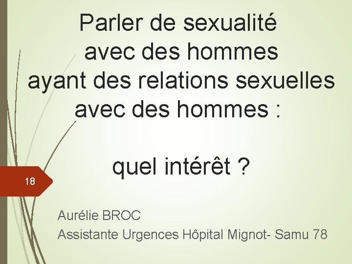 Parler de sexualité avec des hommes ayant des relations sexuelles avec des hommes :