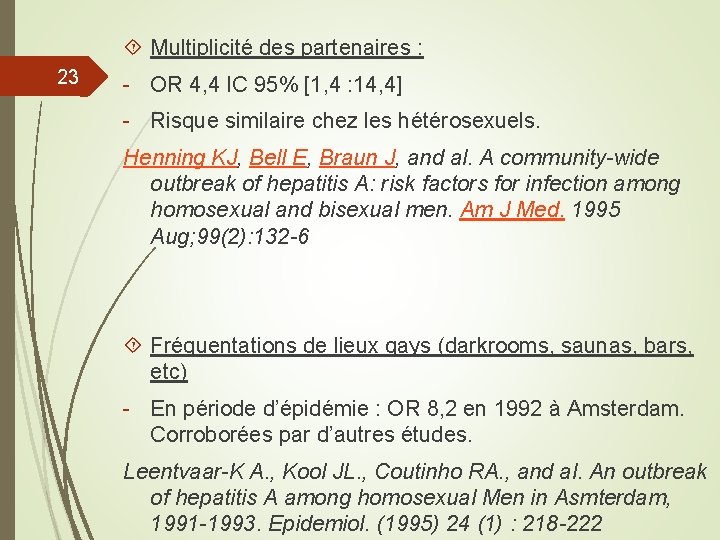  Multiplicité des partenaires : 23 - OR 4, 4 IC 95% [1, 4