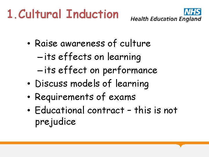 1. Cultural Induction • Raise awareness of culture – its effects on learning –