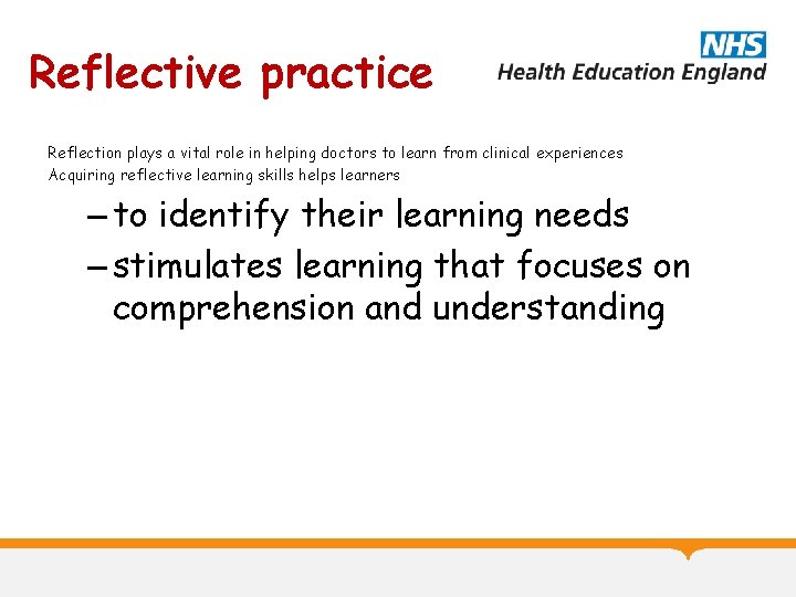 Reflective practice Reflection plays a vital role in helping doctors to learn from clinical