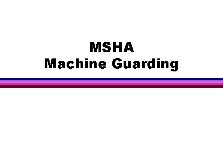 MSHA Machine Guarding 