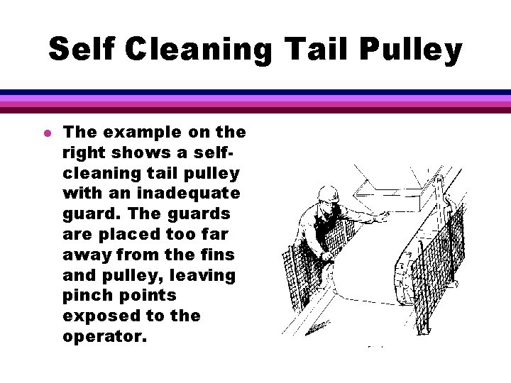 Self Cleaning Tail Pulley l The example on the right shows a selfcleaning tail