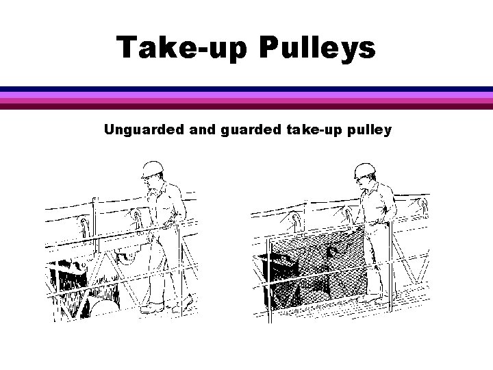 Take-up Pulleys Unguarded and guarded take-up pulley 