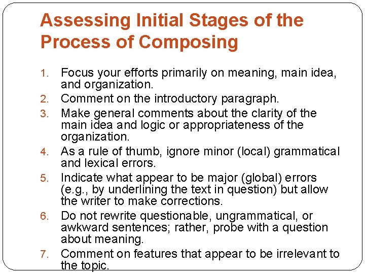 Assessing Initial Stages of the Process of Composing 1. 2. 3. 4. 5. 6.