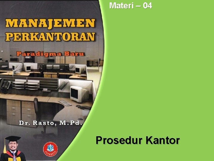 Materi – 04 Prosedur Kantor 