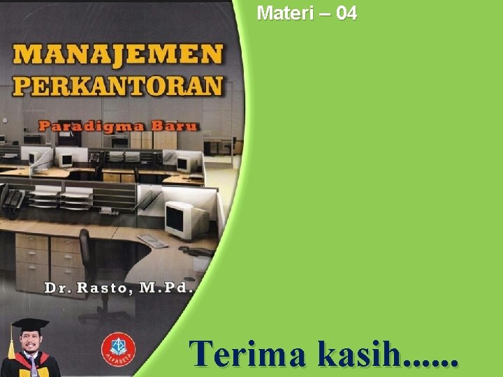 Materi – 04 Terima kasih. . . 