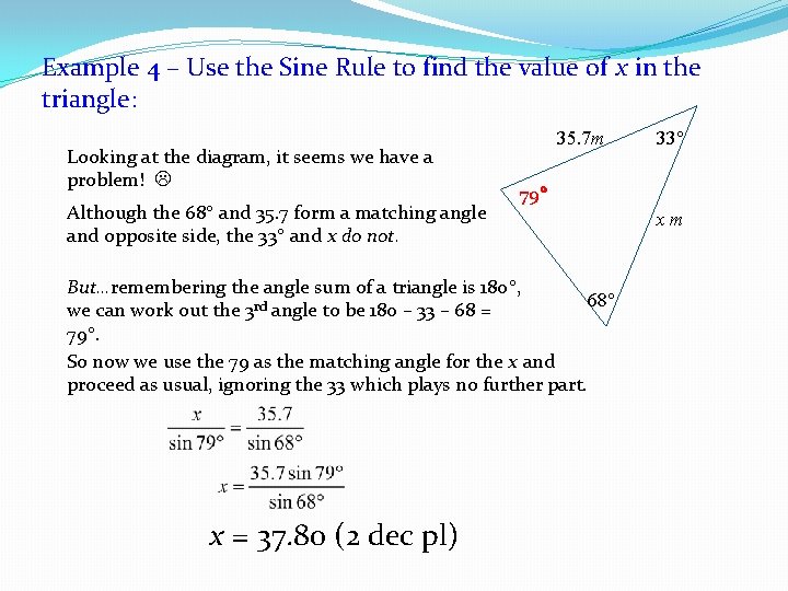 Example 4 – Use the Sine Rule to find the value of x in