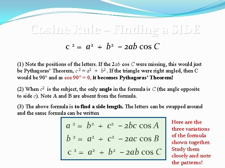 Cosine Rule – Finding a SIDE c 2 = a 2 + b 2